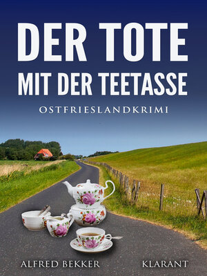 cover image of Der Tote mit der Teetasse. Ostfrieslandkrimi
